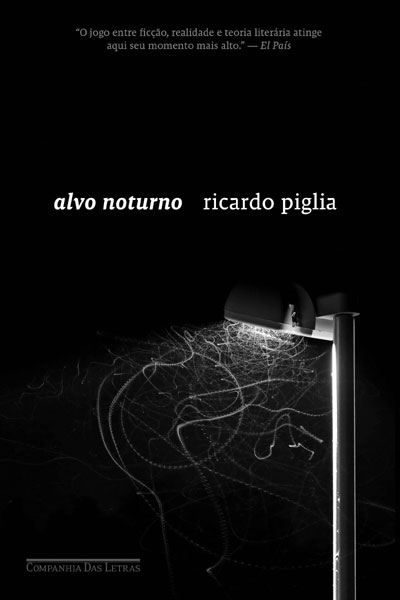 "Alvo noturno", de Ricardo Piglia